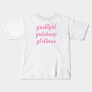 gaslight gatekeep girlboss funny internet meme Kids T-Shirt